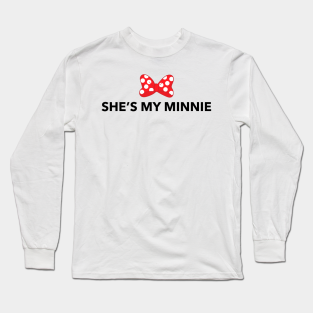 Minnie Mouse Long Sleeve T-Shirt - BFF Shirt - She's My Minnie by 5571 designs